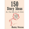 150 Story Ideas for Kids Who Love to Write