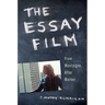 The Essay Film: From Montaigne, After Marker