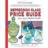 Depression Glass Price Guide 2022-2023: The Comprehensive Guide To Rare Depression Glass