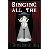 Singing All The Way Up