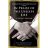 In Praise of the Useless Life: A Monk's Memoir