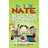 Big Nate: Blow the Roof Off!