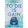 To Die Is Gain