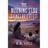 The Morning Star Shines Brightest: Marie Dorion, A Daughter of The Country