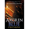Argren Blue: A Spirit Song Story