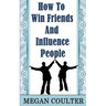 How To Win Friends And Influence People