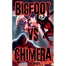 Bigfoot Vs Chimera