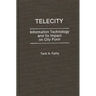 Telecity: Information Technology and Its Impact on City Form