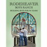 Rodeheaver Boys Ranch - Building Boys for Seventy Years