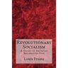 Revolutionary Socialism: A Study in Socialist Reconstruction