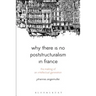 Why There Is No Poststructuralism in France: The Making of an Intellectual Generation