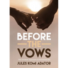 Before the Vows: The Christian Approach to Premarital Sex