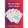 Play the Hand You're Dealt