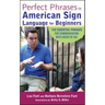 Perfect Phrases in American Sign Language for Beginners