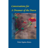 Conversations for a Dreamer of the Dawn