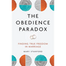 The Obedience Paradox: Finding True Freedom in Marriage