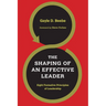 The Shaping of an Effective Leader: Eight Formative Principles of Leadership