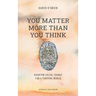 You Matter More Than You Think: Quantum Social Change for a Thriving World