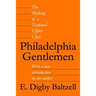Philadelphia Gentlemen: The Making of a National Upper Class