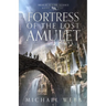 Fortress of the Lost Amulet