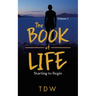 The Book of Life: Starting to Begin