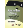 Voice and Tone Strategy: Connecting with People through Content