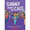 Sunny Makes Her Case: A Graphic Novel (Sunny #5)