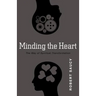 Minding the Heart: The Way of Spiritual Transformation