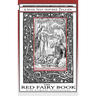 The Red Fairy Book - A Book That Inspired Tolkien: With Original Illustrations