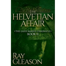 The Helvetian Affair: Book II of the Gaius Marius Chronicle