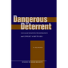 Dangerous Deterrent: Nuclear Weapons Proliferation and Conflict in South Asia