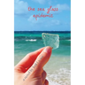 The Sea Glass Epidemic