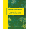 Journey Beyond Abuse: A Step-By-Step Guide to Facilitating Women's Domestic Abuse Groups