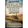 Wyoming Calls: Jack's Risky Quest