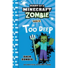 Diary of a Minecraft Zombie Book 18: In Too Deep
