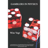 Gamblers in Physics: A Mathematical Framework in Physics for the Quantization of Mass, Electric Charge and Magnetic Spin
