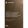 Advances in Mathematical, Numerical and Artificial Intelligence Methods in Rock Engineering Applications