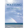 Waiting: 568 Thoughts While Waiting for a Heart Transplant