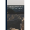 "These From the Land of Sinim": Essays on the Chinese Question