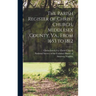 The Parish Register of Christ Church, Middlesex County, Va., From 1653 to 1812