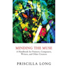 Minding the Muse: A Handbook for Painters, Composers, Writers, and Other Creators