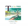 T is for Tree: A Bible ABC