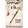 Epiphany of Evil: Sequel to Massacre of the Innocents