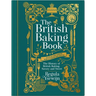 The British Baking Book: The History of British Baking, Savory and Sweet