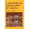A Historical Geography of Ghana