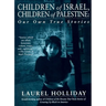 Children of Israel, Children of Palestine