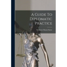 A Guide To Diplomatic Practice
