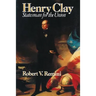 Henry Clay: Statesman for the Union