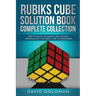 Rubik's Cube Solution Book Complete Collection: How to Solve the Rubik's Cube Faster for Kids + Speedsolving the Rubik's Cube for Beginners