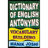 Dictionary of English Antonyms: Vocabulary Building